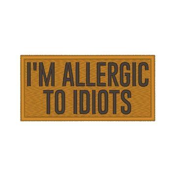 Вишитий шеврон I'm allergic to idiots коричневий 67 фото