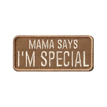 Вишитий шеврон Mama Says I'm Special на липучці Койот бежевий 219 фото